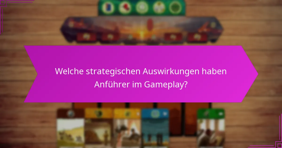 Wie interagieren Anführer und Städte in der Spiel-Dynamik?