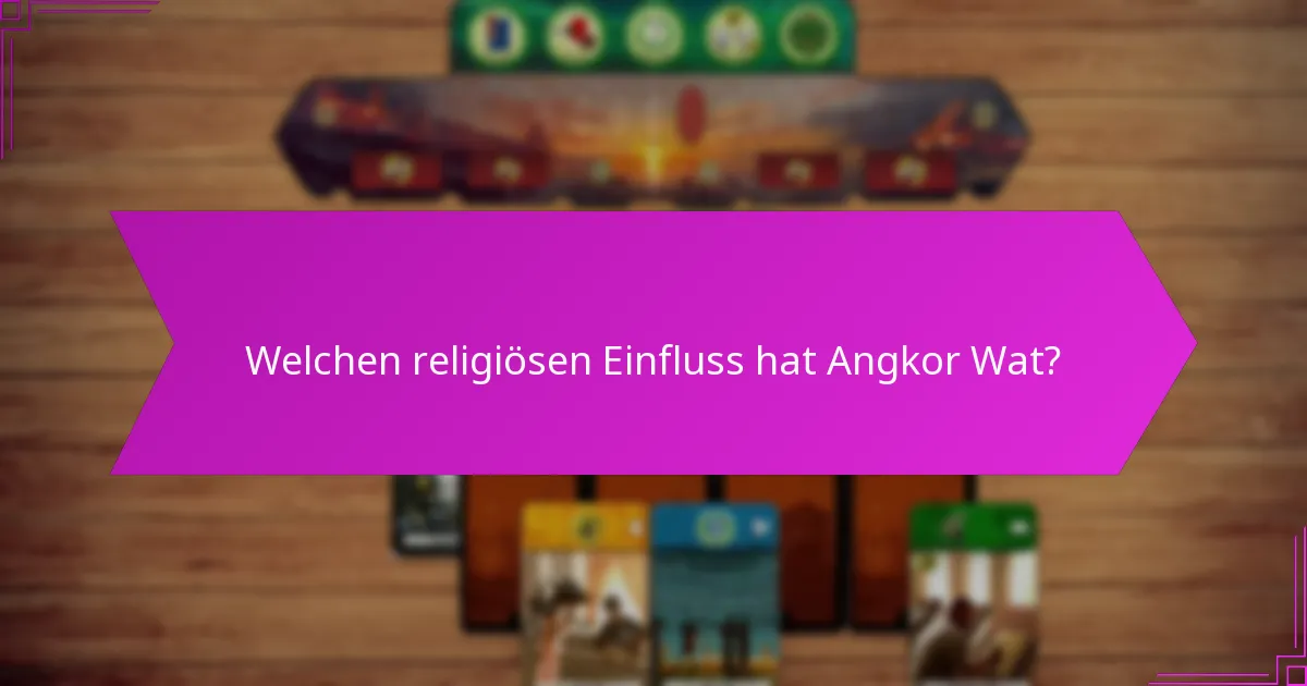 Welche Reiseüberlegungen gibt es für den Besuch von Angkor Wat?